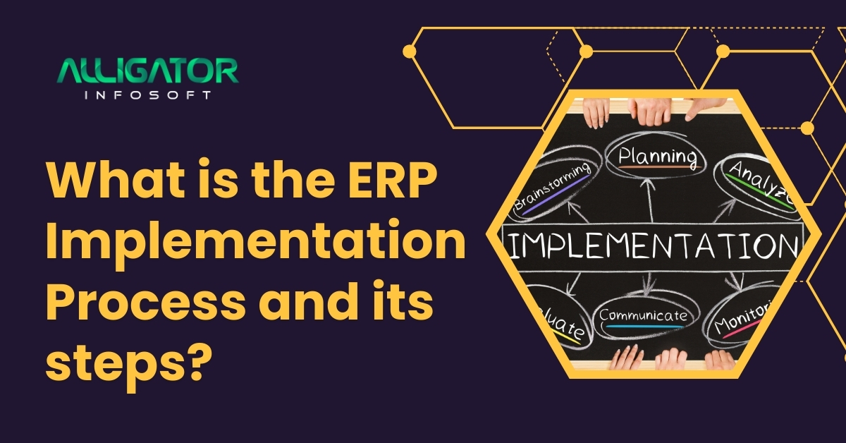 What is the ERP Implementation Process and its steps?