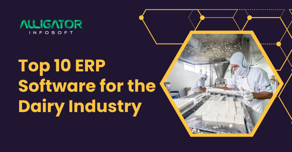 Top 10 ERP Software for the Dairy Industry