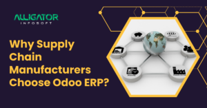 Why Supply Chain Manufacturers Choose Odoo ERP