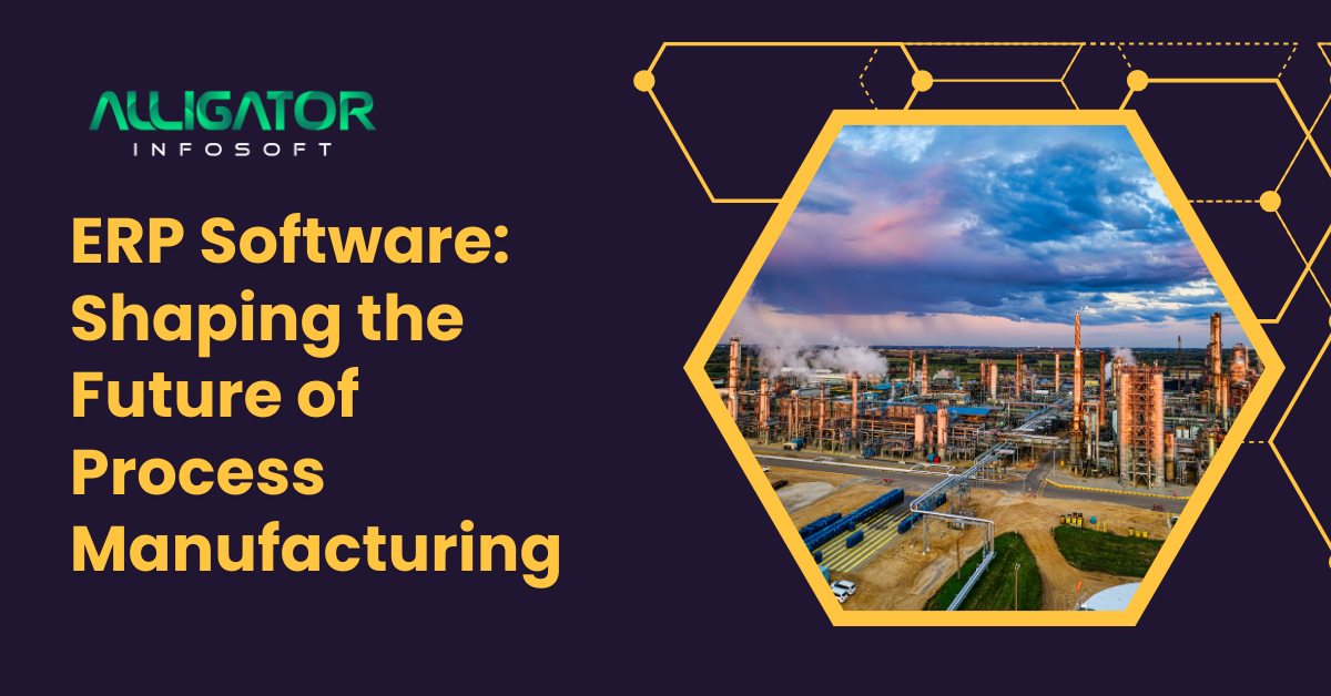 ERP Software Shaping the Future of Process Manufacturing