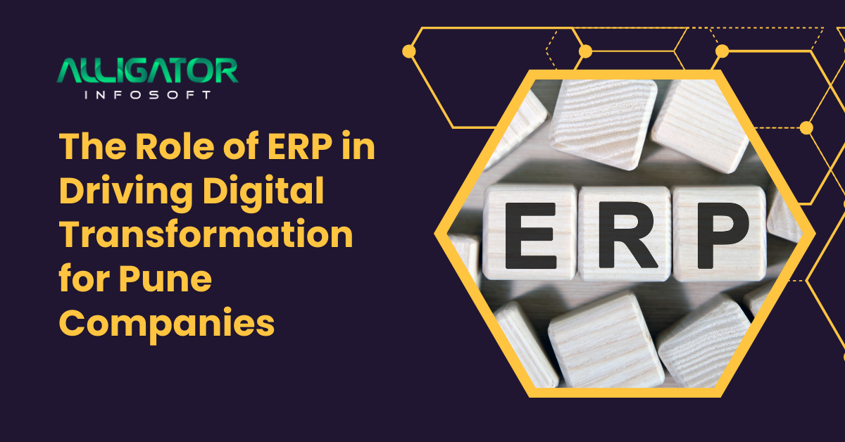 The Role of ERP in Driving Digital Transformation for Pune Companies