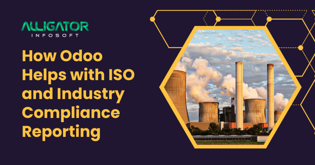 How Odoo Helps with ISO and Industry Compliance Reporting