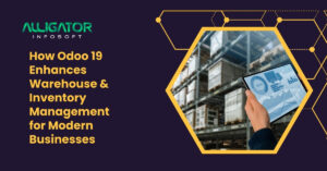 How odoo 19 enhances warehouse & inventory management for modern businesses