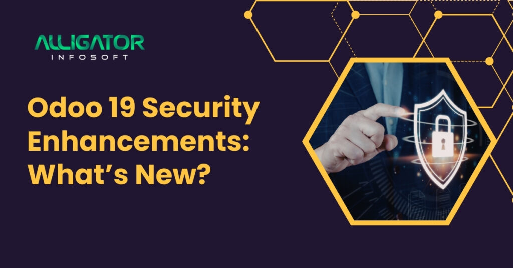 Odoo 19 Security Enhancements: What’s New? 1 Odoo 19 security enhancements what’s new