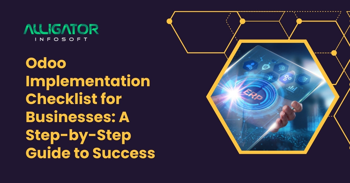 Odoo implementation checklist for businesses a step-by-step guide to success
