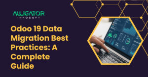 Odoo 19 data migration best practices a complete guide